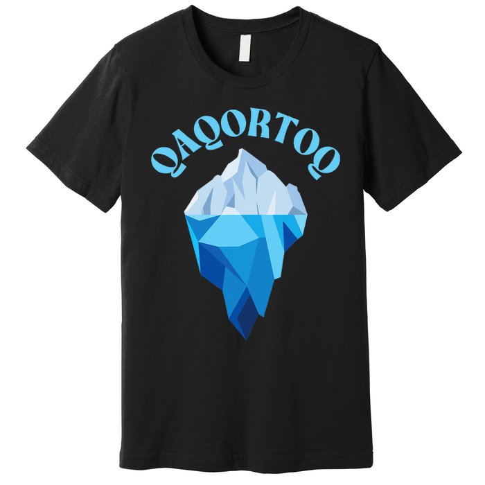 Qaqortoq Greenland Qaqortoq Iceberg Qaqortoq Premium T-Shirt