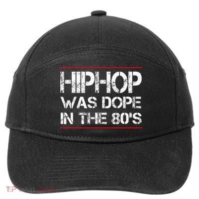 Quote Hiphop Was Dope In The 80s Gangster 7-Panel Snapback Hat