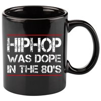 Quote Hiphop Was Dope In The 80s Gangster 11oz C Handle Ceramic Mug