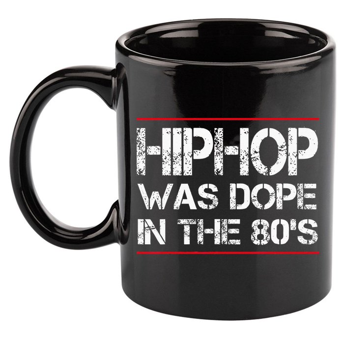 Quote Hiphop Was Dope In The 80s Gangster 11oz C Handle Ceramic Mug