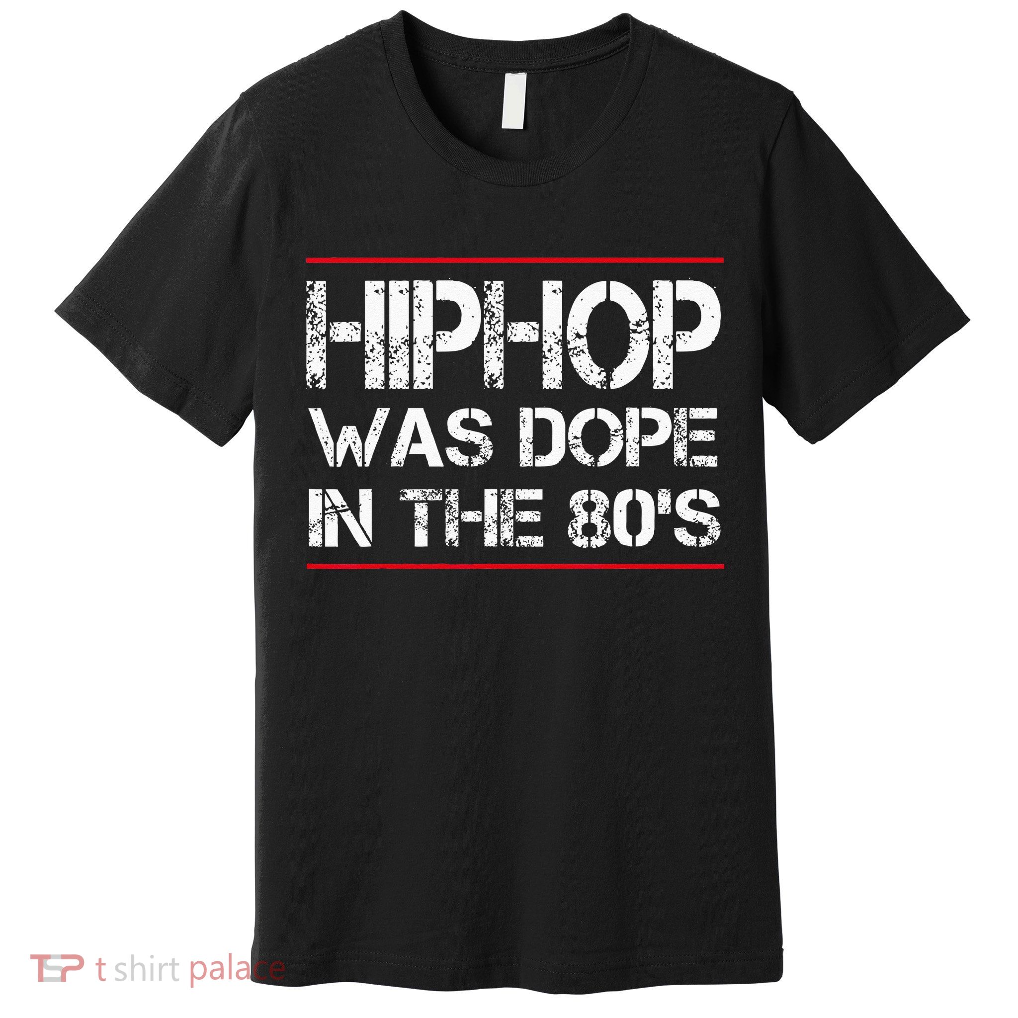 Quote Hiphop Was Dope In The 80s Gangster Premium T-Shirt