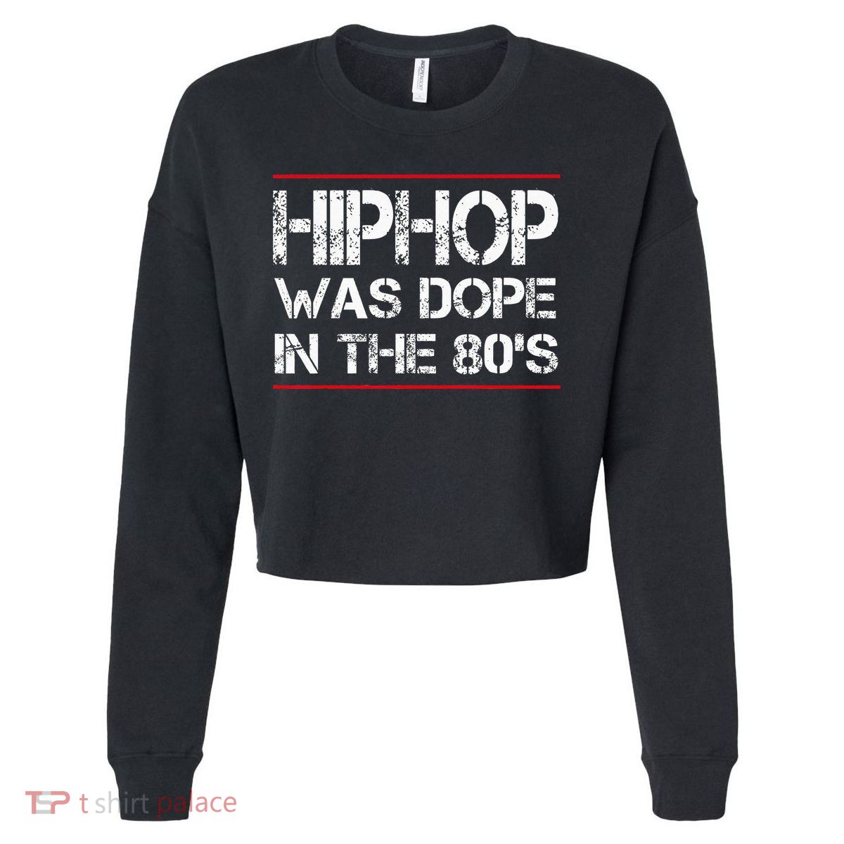 Quote Hiphop Was Dope In The 80s Gangster Cropped Pullover Crew