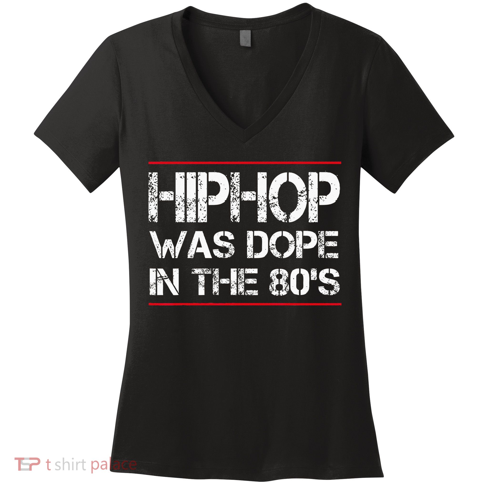 Quote Hiphop Was Dope In The 80s Gangster Women's V-Neck T-Shirt