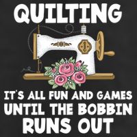 Quilting Its All Fun And Games Until The Bobbin Runs Out Gift Cool Comfort Performance Bucket Hat