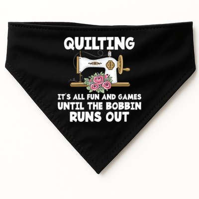 Quilting Its All Fun And Games Until The Bobbin Runs Out Gift USA-Made Doggie Bandana