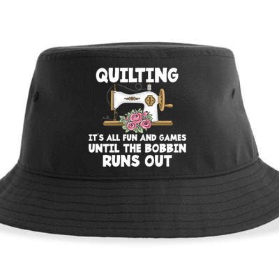Quilting Its All Fun And Games Until The Bobbin Runs Out Gift Sustainable Bucket Hat