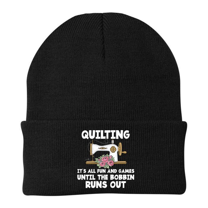 Quilting Its All Fun And Games Until The Bobbin Runs Out Gift Beanie