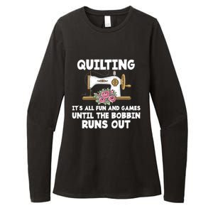 Quilting Its All Fun And Games Until The Bobbin Runs Out Gift Womens CVC Long Sleeve Shirt