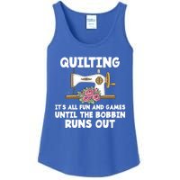 Quilting Its All Fun And Games Until The Bobbin Runs Out Gift Ladies Essential Tank