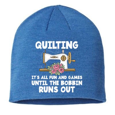Quilting Its All Fun And Games Until The Bobbin Runs Out Gift Sustainable Beanie
