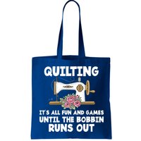 Quilting Its All Fun And Games Until The Bobbin Runs Out Gift Bag