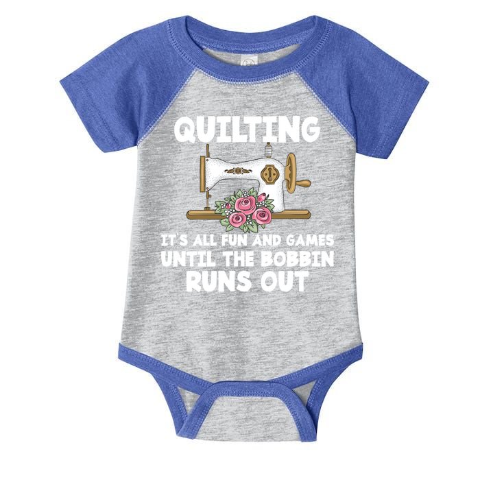 Quilting Its All Fun And Games Until The Bobbin Runs Out Gift Infant Baby Jersey Bodysuit