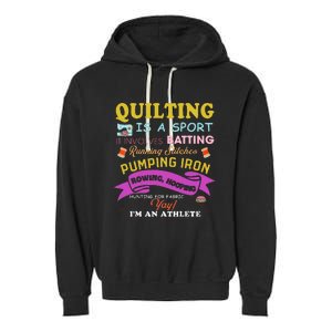 Quilting Is A Sport Funny Quilt Sayings Sewer Quilter Garment-Dyed Fleece Hoodie