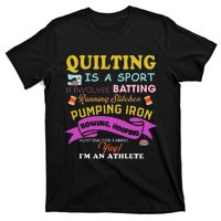 Quilting Is A Sport Funny Quilt Sayings Sewer Quilter T-Shirt