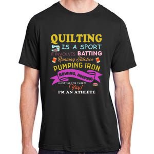 Quilting Is A Sport Funny Quilt Sayings Sewer Quilter Adult ChromaSoft Performance T-Shirt