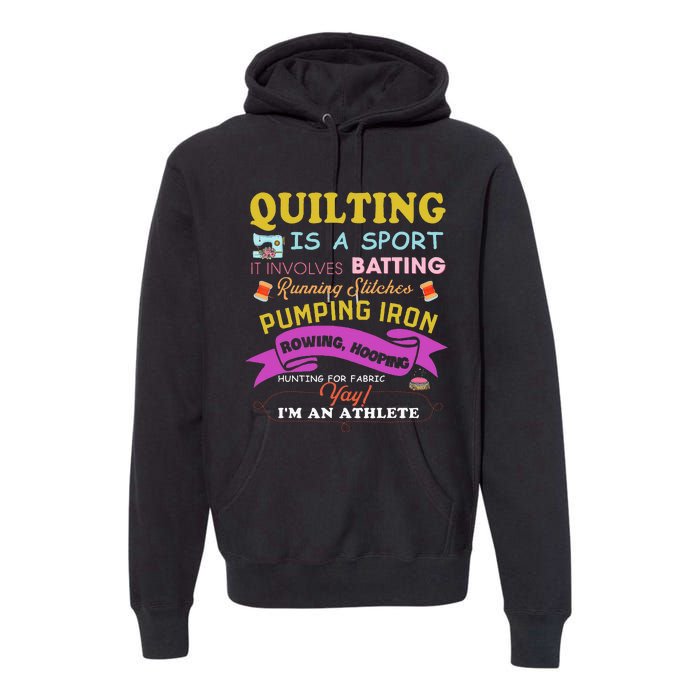 Quilting Is A Sport Funny Quilt Sayings Sewer Quilter Premium Hoodie