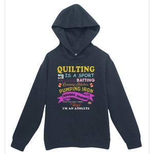 Quilting Is A Sport Funny Quilt Sayings Sewer Quilter Urban Pullover Hoodie