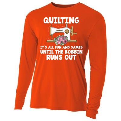 Quilting Its All Fun And Games Until The Bobbin Runs Out Gift Cooling Performance Long Sleeve Crew