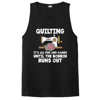 Quilting Its All Fun And Games Until The Bobbin Runs Out Gift PosiCharge Competitor Tank