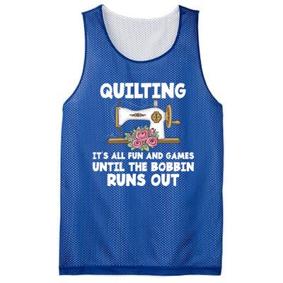 Quilting Its All Fun And Games Until The Bobbin Runs Out Gift Mesh Reversible Basketball Jersey Tank