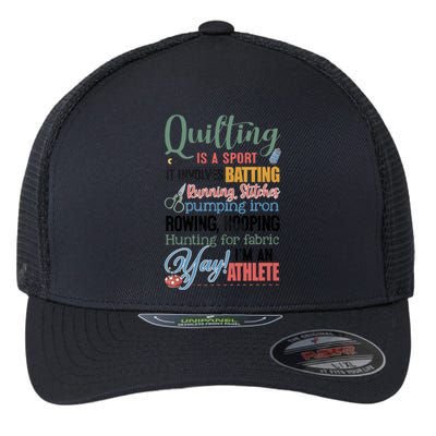 Quilting Is A Sport It Involves Batting Running Stitches Pumping Iron Flexfit Unipanel Trucker Cap