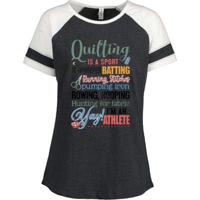 Quilting Is A Sport It Involves Batting Running Stitches Pumping Iron Enza Ladies Jersey Colorblock Tee