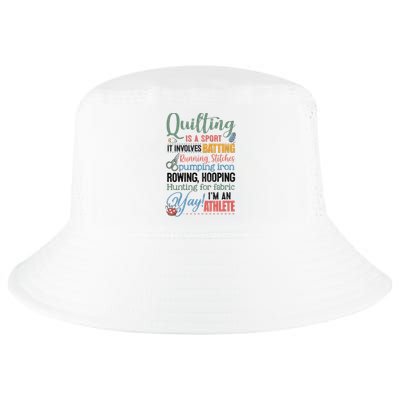 Quilting Is A Sport It Involves Batting Running Stitches Pumping Iron Cool Comfort Performance Bucket Hat