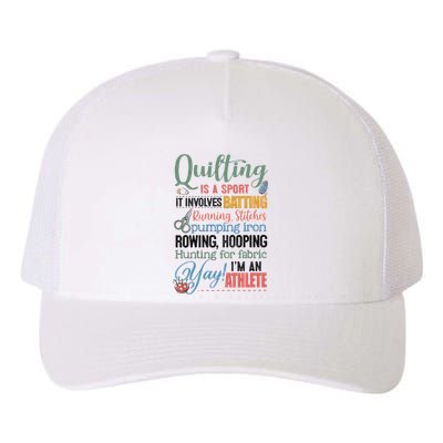 Quilting Is A Sport It Involves Batting Running Stitches Pumping Iron Yupoong Adult 5-Panel Trucker Hat