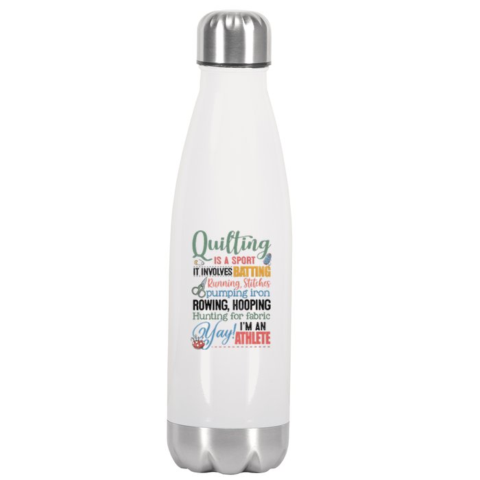 Quilting Is A Sport It Involves Batting Running Stitches Pumping Iron Stainless Steel Insulated Water Bottle