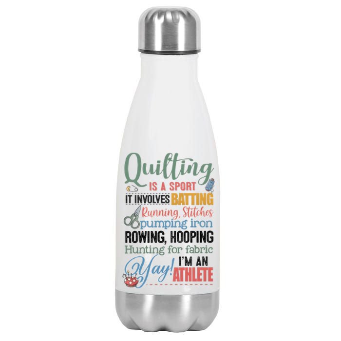 Quilting Is A Sport It Involves Batting Running Stitches Pumping Iron Stainless Steel Insulated Water Bottle