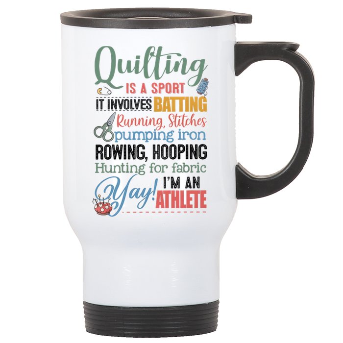 Quilting Is A Sport It Involves Batting Running Stitches Pumping Iron Stainless Steel Travel Mug