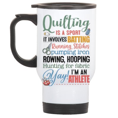 Quilting Is A Sport It Involves Batting Running Stitches Pumping Iron Stainless Steel Travel Mug