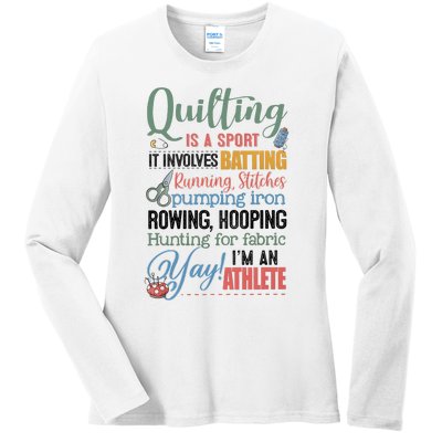 Quilting Is A Sport It Involves Batting Running Stitches Pumping Iron Ladies Long Sleeve Shirt