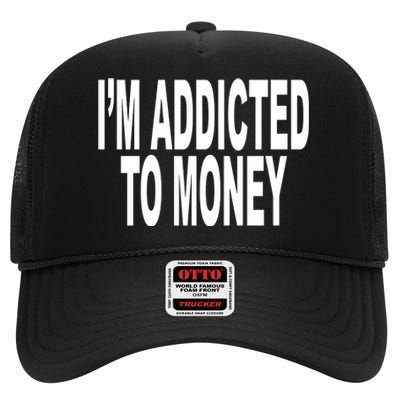 Quoted IM Addicted To Money High Crown Mesh Back Trucker Hat