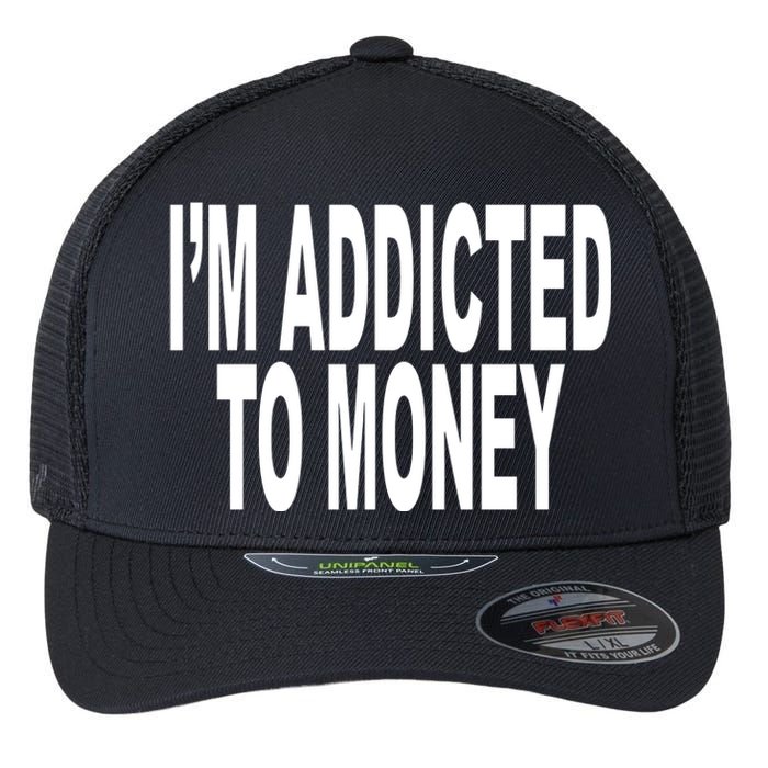 Quoted IM Addicted To Money Flexfit Unipanel Trucker Cap