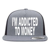 Quoted IM Addicted To Money Flat Bill Trucker Hat