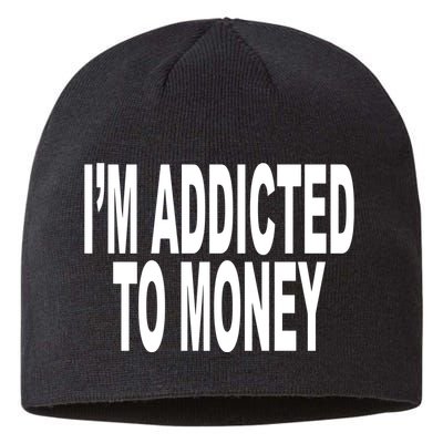 Quoted IM Addicted To Money Sustainable Beanie