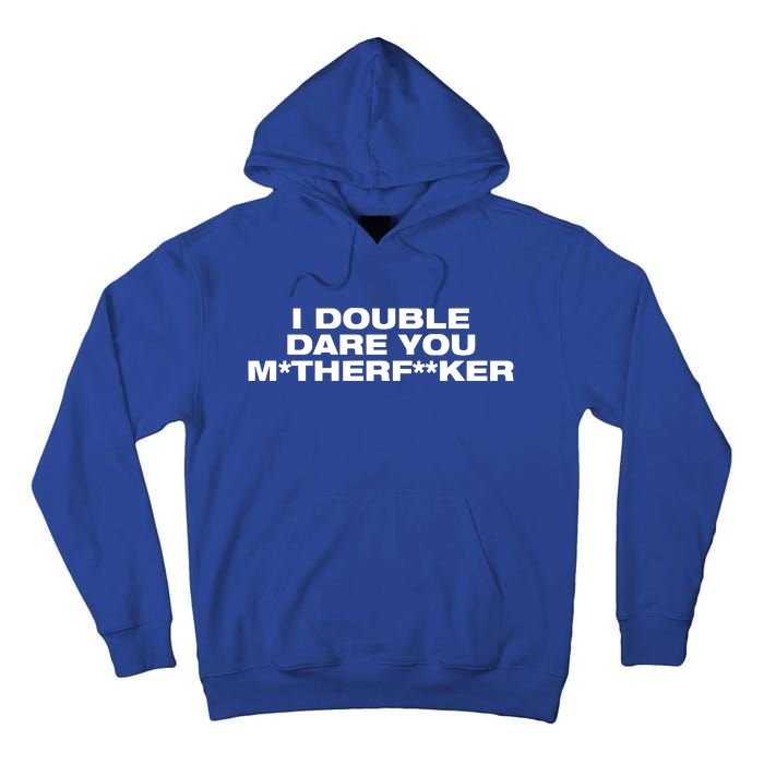 Quise I Double Dare You Motherfucker Tall Hoodie