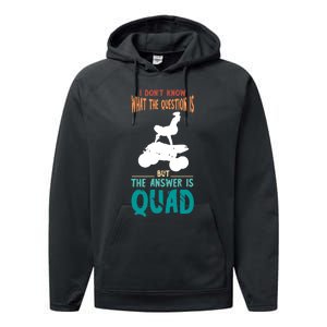 Quad I Don't Know The Question Four Wheeler Quad Biker Performance Fleece Hoodie