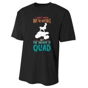 Quad I Don't Know The Question Four Wheeler Quad Biker Performance Sprint T-Shirt