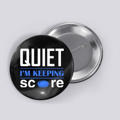 Quiet Im Keeping Score Button