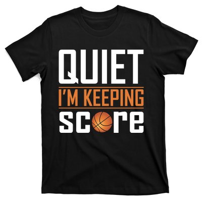 Quite I'm Keeping Score T-Shirt