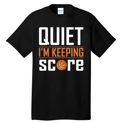 Quite I'm Keeping Score Tall T-Shirt