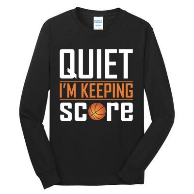 Quite I'm Keeping Score Tall Long Sleeve T-Shirt