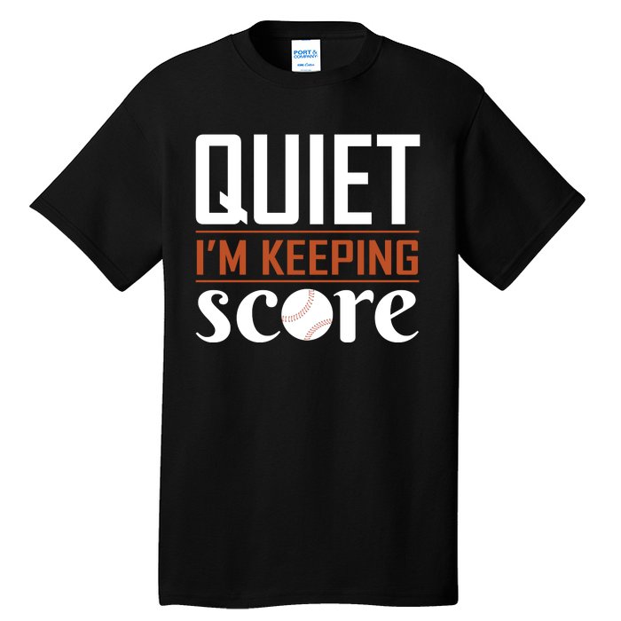 Quiet Im Keeping Score Tall T-Shirt