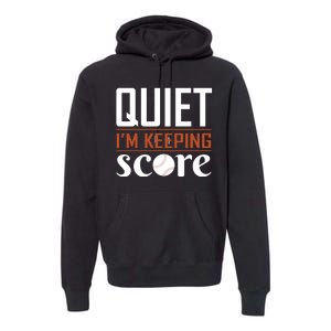 Quiet Im Keeping Score Premium Hoodie