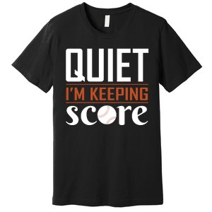 Quiet Im Keeping Score Premium T-Shirt