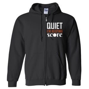 Quiet Im Keeping Score Full Zip Hoodie