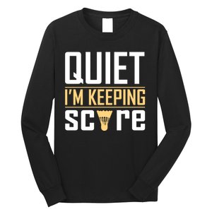 Quiet I'm Keeping Score Long Sleeve Shirt