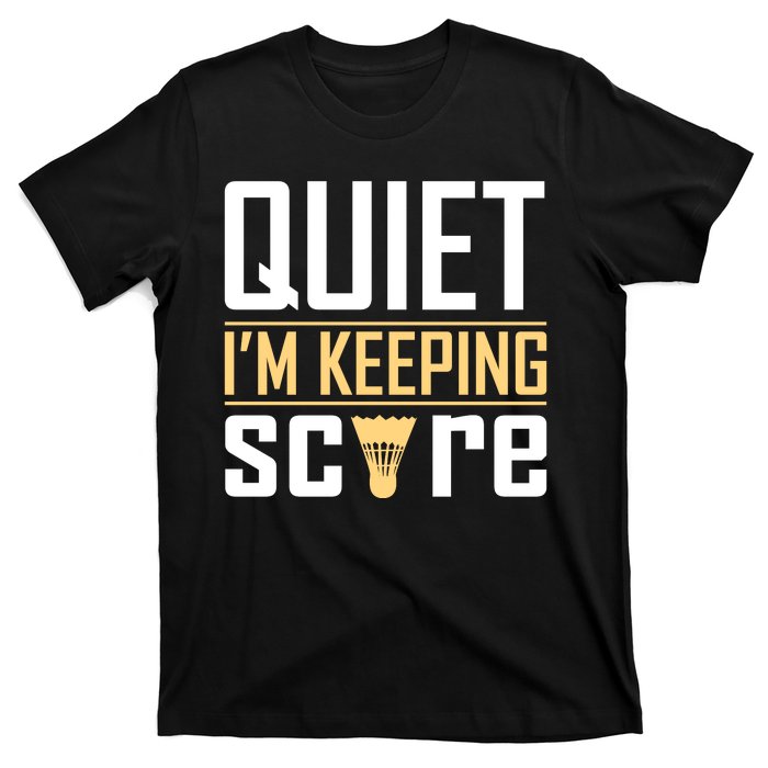 Quiet I'm Keeping Score T-Shirt